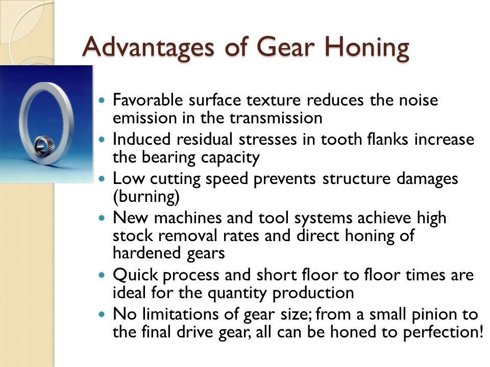 Advantages of Gear Honing