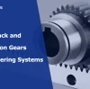 Rack and Pinion Gears in EV Steering Systems